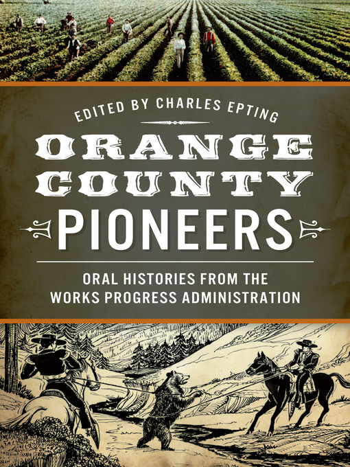 Title details for Orange County Pioneers by Charles Epting - Available